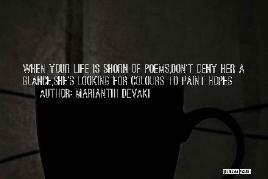 Life Poems Quotes By Marianthi Devaki