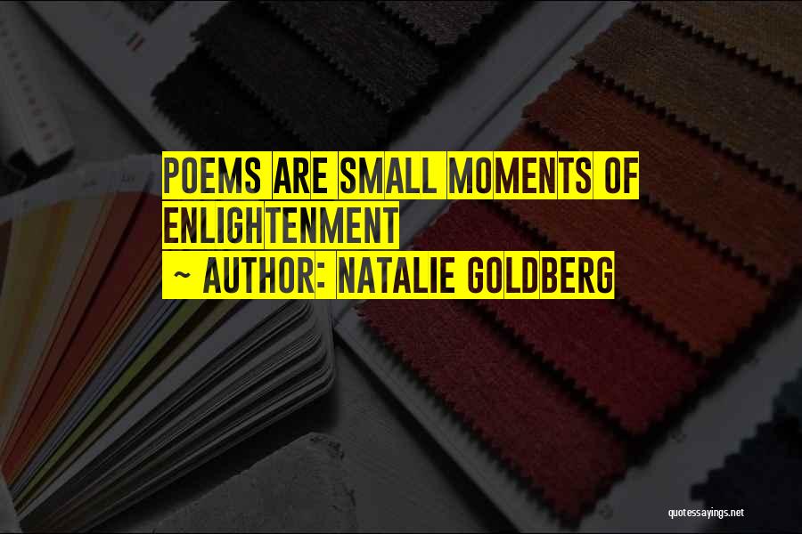 Life Poems Quotes By Natalie Goldberg