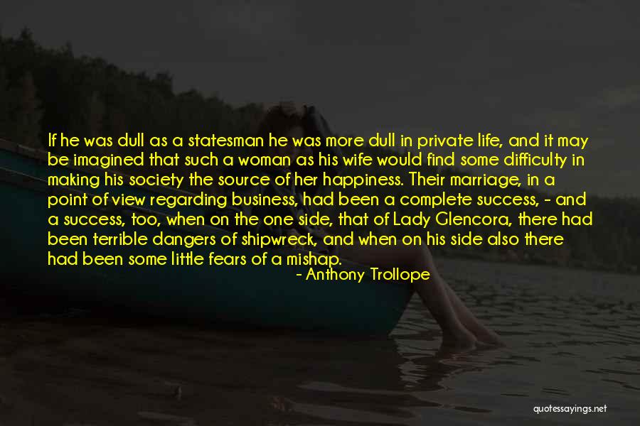 Life Point Of View Quotes By Anthony Trollope Life Point Of View Quotes By Anthony Trollope