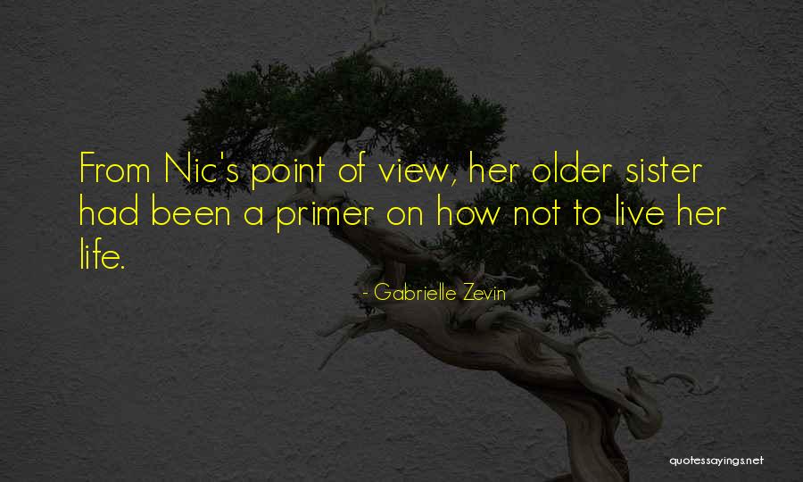 Life Point Of View Quotes By Gabrielle Zevin Life Point Of View Quotes By Gabrielle Zevin