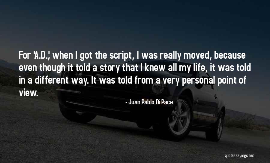 Life Point Of View Quotes By Juan Pablo Di Pace Life Point Of View Quotes By Juan Pablo Di Pace