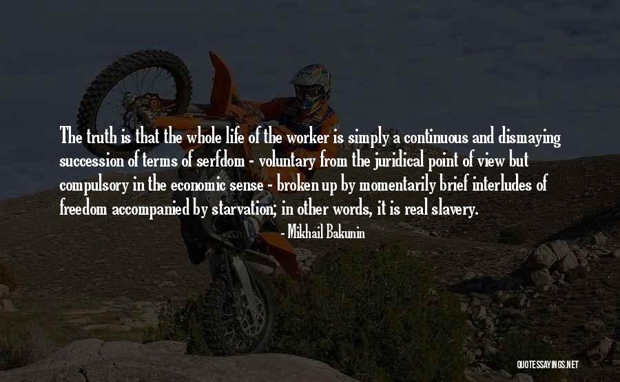 Life Point Of View Quotes By Mikhail Bakunin Life Point Of View Quotes By Mikhail Bakunin