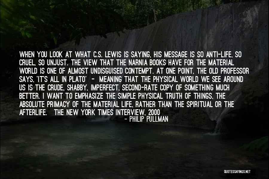 Life Point Of View Quotes By Philip Pullman Life Point Of View Quotes By Philip Pullman