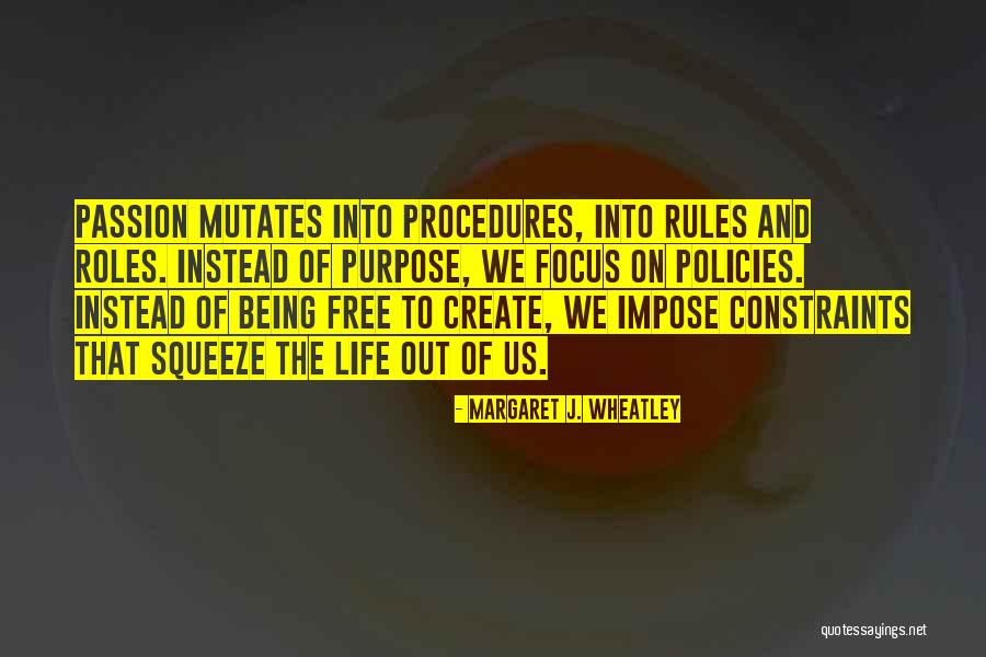 Life Policies Quotes By Margaret J. Wheatley Life Policies Quotes By Margaret J. Wheatley