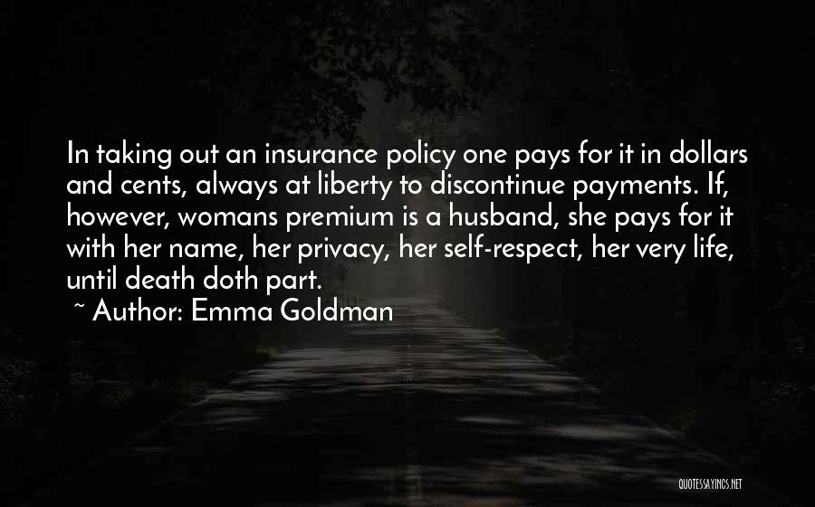 Life Policy Quotes By Emma Goldman