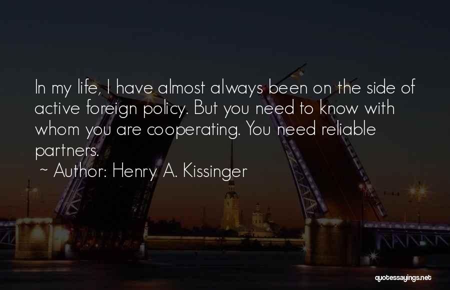 Life Policy Quotes By Henry A. Kissinger