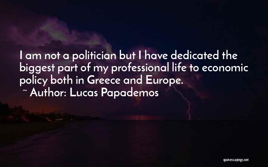 Life Policy Quotes By Lucas Papademos