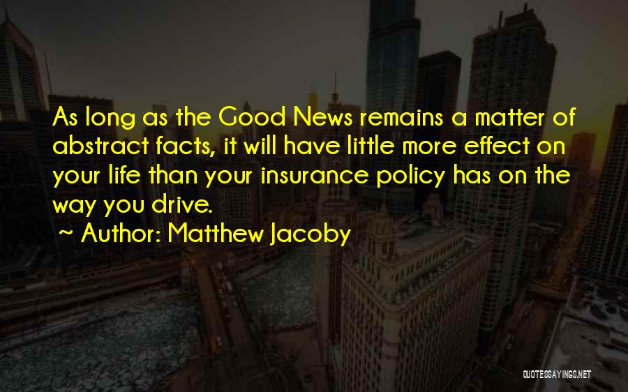 Life Policy Quotes By Matthew Jacoby
