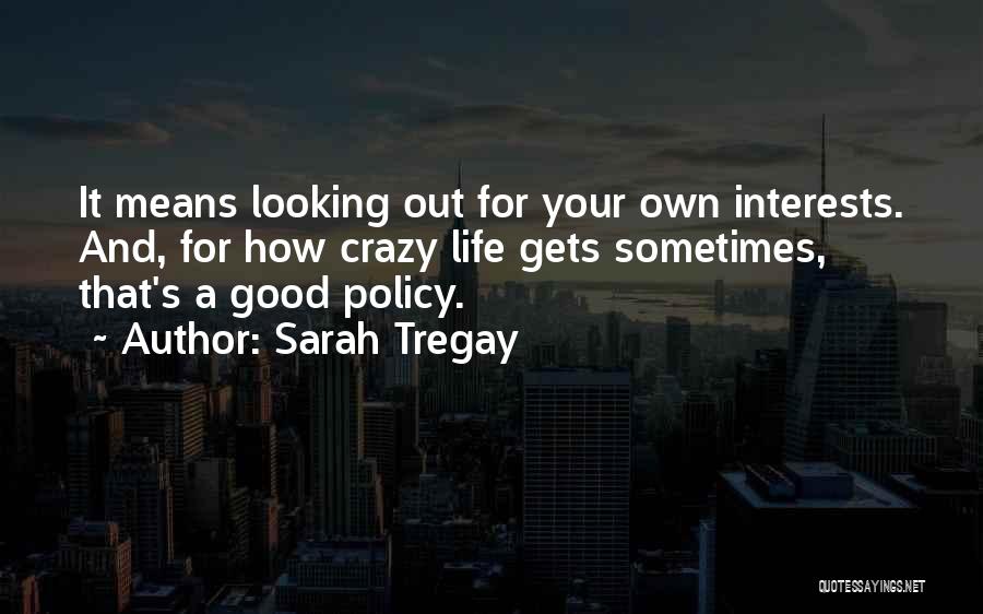 Life Policy Quotes By Sarah Tregay