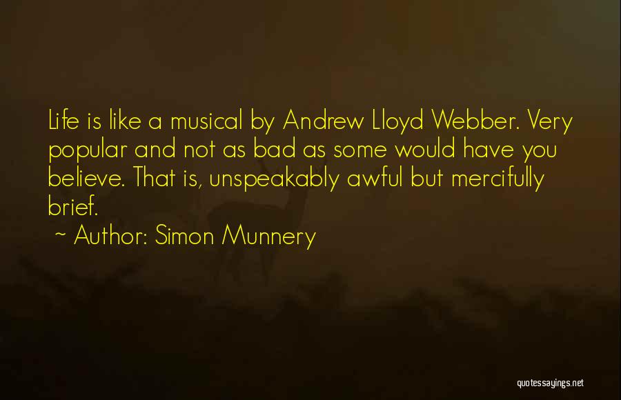 Life Popular Quotes By Simon Munnery