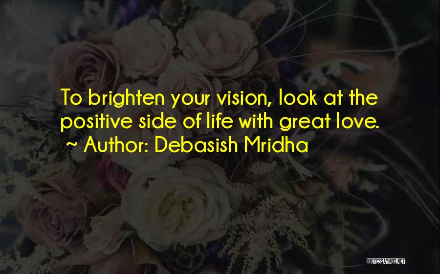 Life Positive Inspirational Quotes By Debasish Mridha