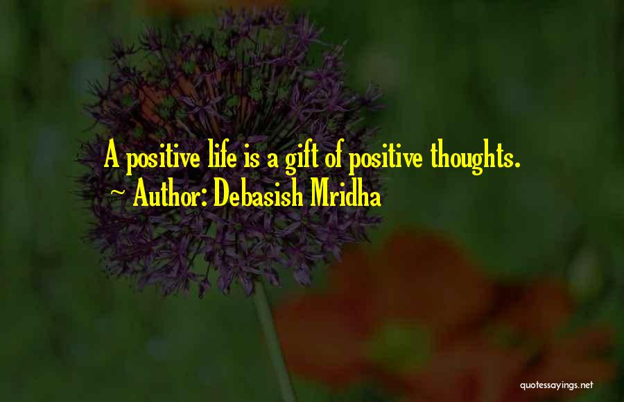Life Positive Inspirational Quotes By Debasish Mridha