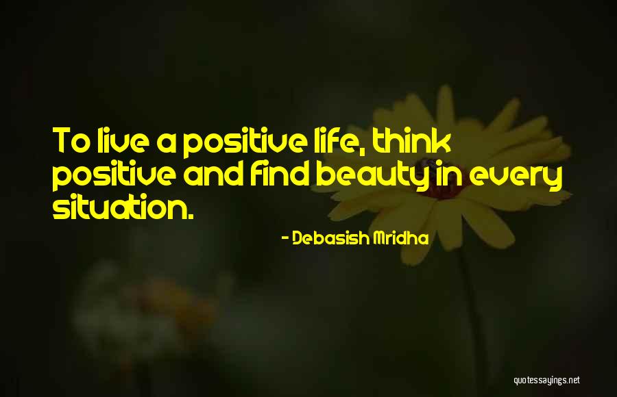 Life Positive Inspirational Quotes By Debasish Mridha