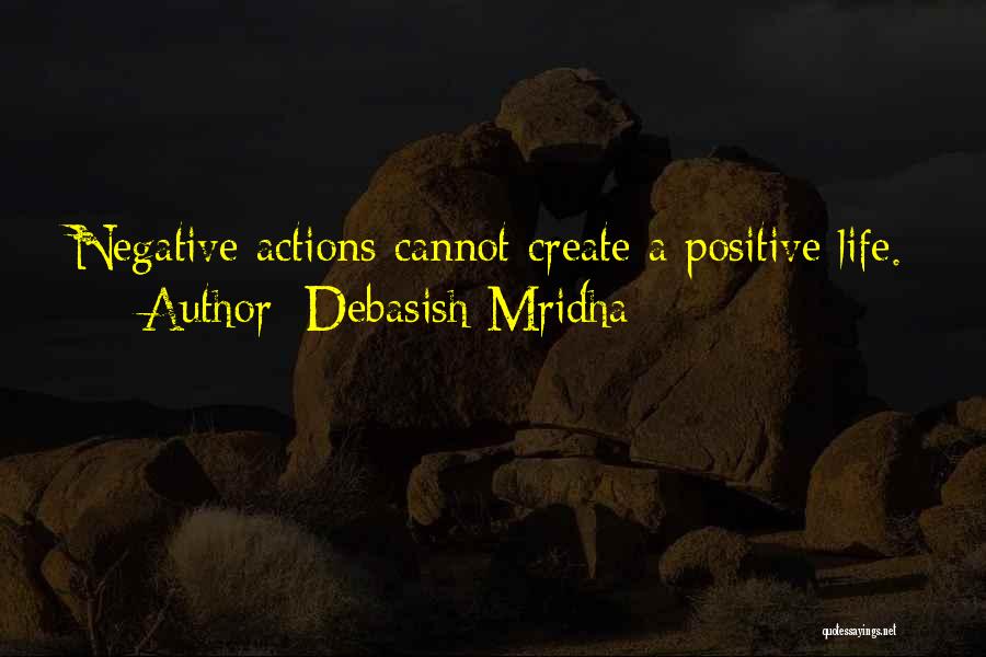 Life Positive Inspirational Quotes By Debasish Mridha