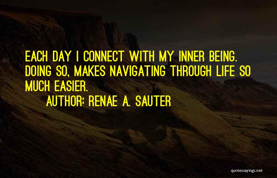 Life Positive Inspirational Quotes By Renae A. Sauter