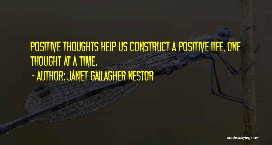 Life Positive Thought Quotes By Janet Gallagher Nestor