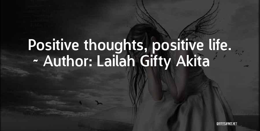 Life Positive Thought Quotes By Lailah Gifty Akita