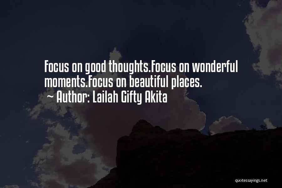 Life Positive Thought Quotes By Lailah Gifty Akita