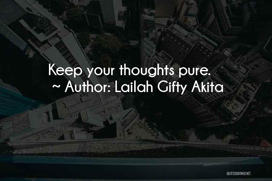 Life Positive Thought Quotes By Lailah Gifty Akita