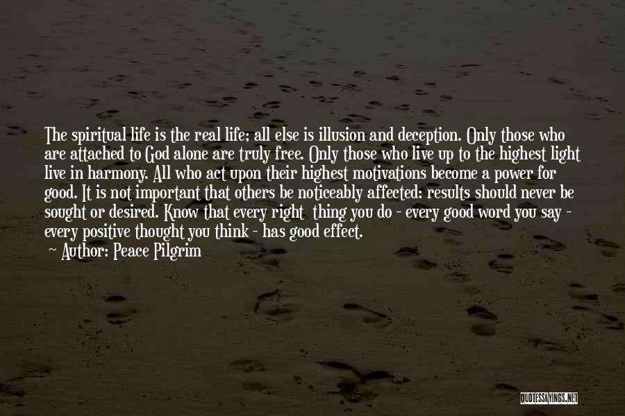 Life Positive Thought Quotes By Peace Pilgrim