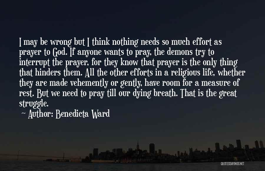 Life Pray Quotes By Benedicta Ward