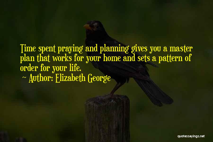 Life Pray Quotes By Elizabeth George