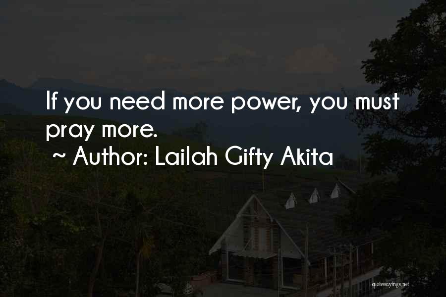 Life Pray Quotes By Lailah Gifty Akita