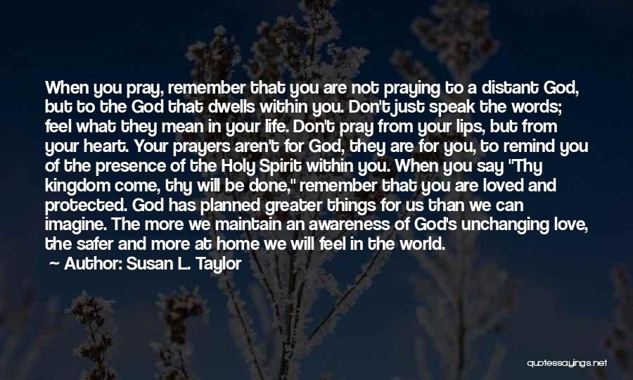 Life Pray Quotes By Susan L. Taylor