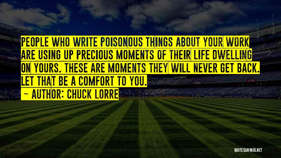 Life Precious Moments Quotes By Chuck Lorre