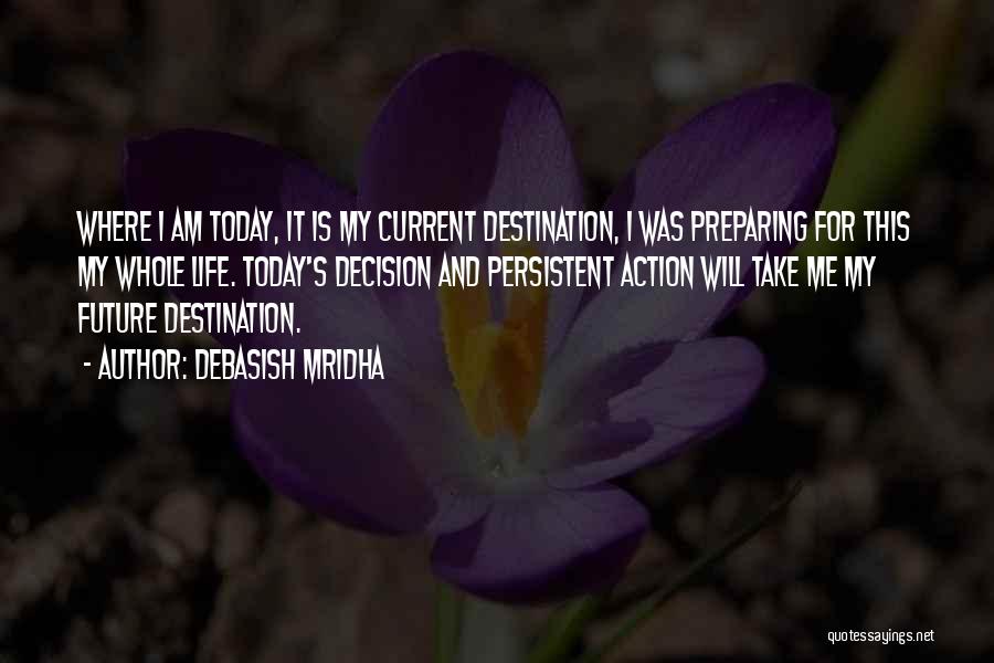Life Preparing Quotes By Debasish Mridha