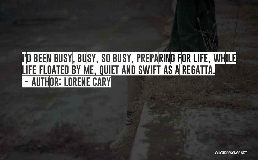 Life Preparing Quotes By Lorene Cary