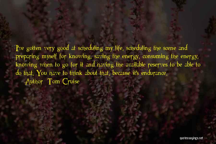 Life Preparing Quotes By Tom Cruise