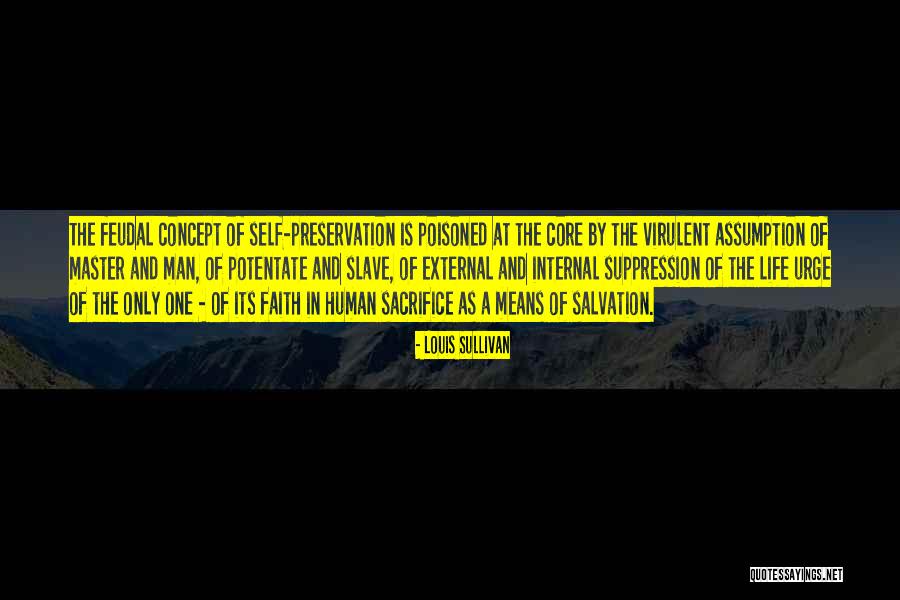 Life Preservation Quotes By Louis Sullivan Life Preservation Quotes By Louis Sullivan