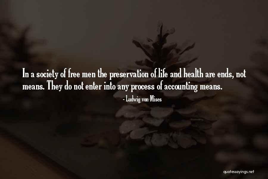 Life Preservation Quotes By Ludwig Von Mises Life Preservation Quotes By Ludwig Von Mises