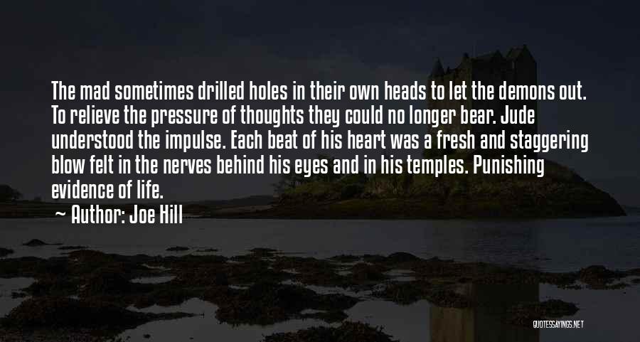 Life Pressure Quotes By Joe Hill