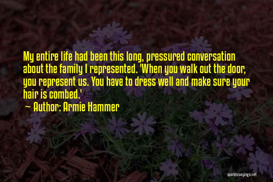 Life Pressured Quotes By Armie Hammer