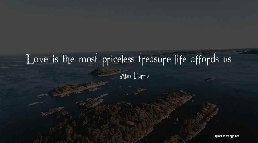 Life Priceless Quotes By Alan Harris