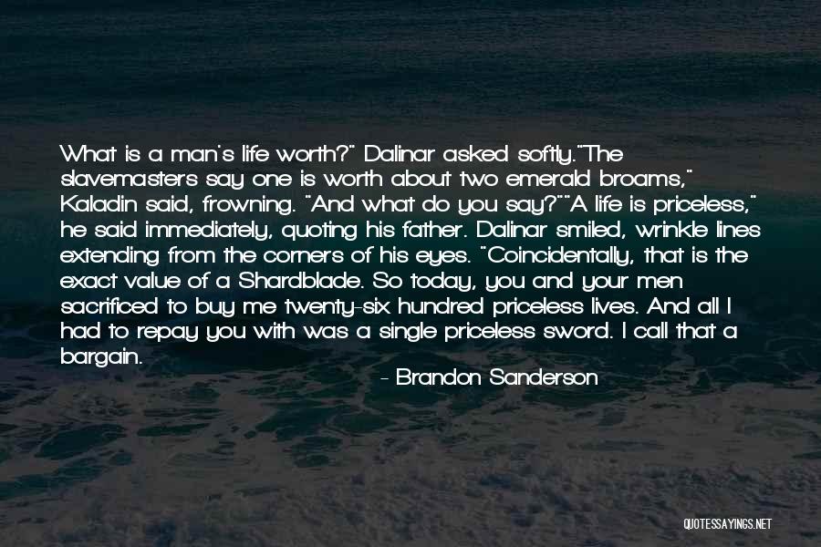 Life Priceless Quotes By Brandon Sanderson Life Priceless Quotes By Brandon Sanderson