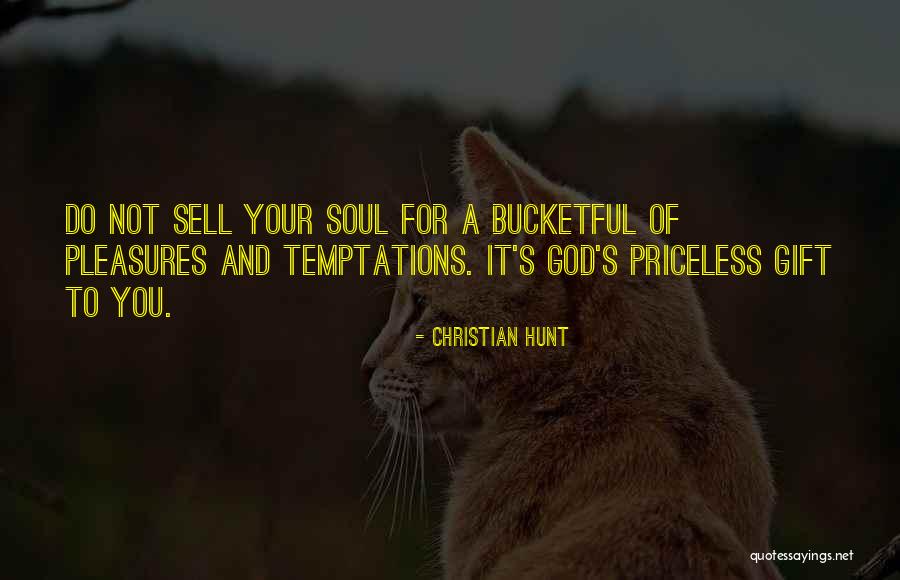 Life Priceless Quotes By Christian Hunt