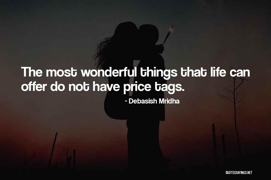 Life Priceless Quotes By Debasish Mridha Life Priceless Quotes By Debasish Mridha