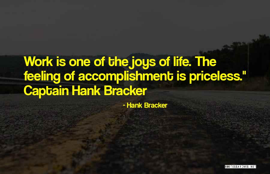 Life Priceless Quotes By Hank Bracker