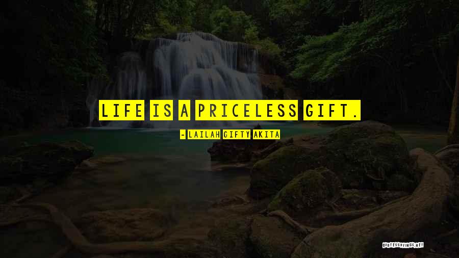 Life Priceless Quotes By Lailah Gifty Akita