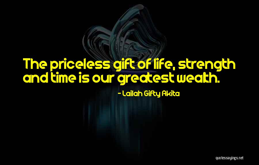 Life Priceless Quotes By Lailah Gifty Akita