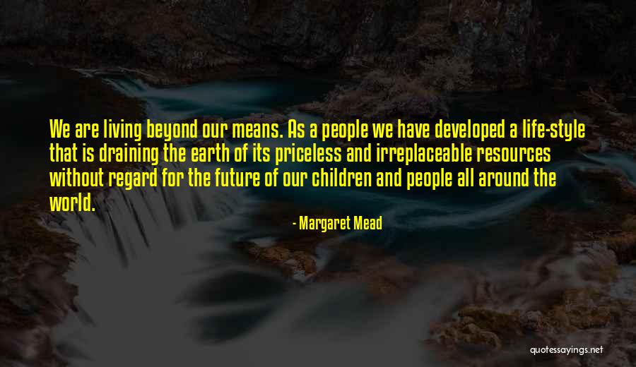 Life Priceless Quotes By Margaret Mead