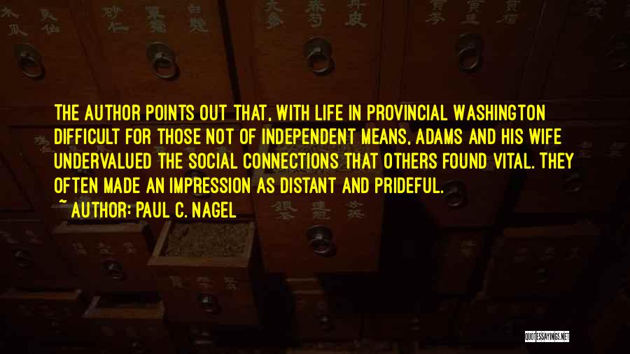 Life Prideful Quotes By Paul C. Nagel