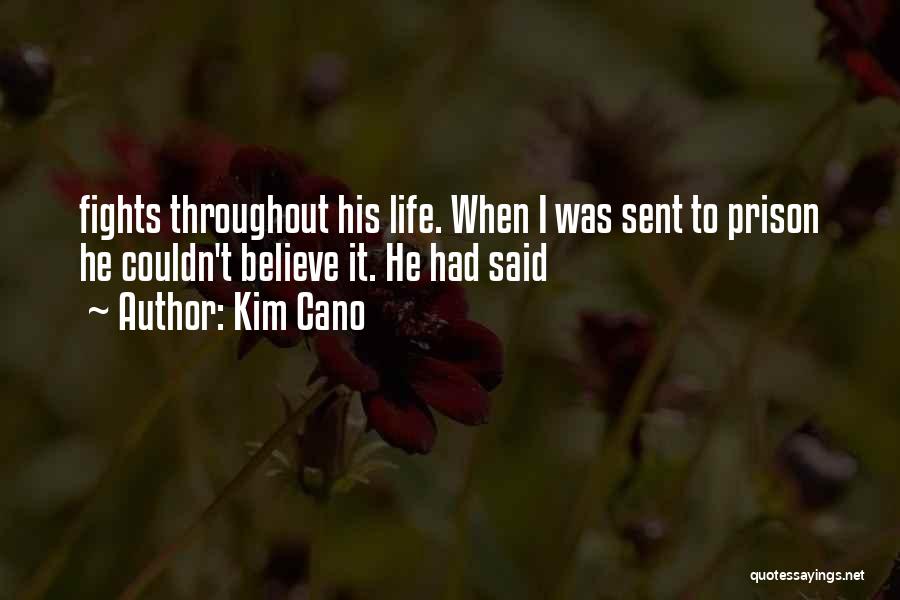 Life Prison Quotes By Kim Cano