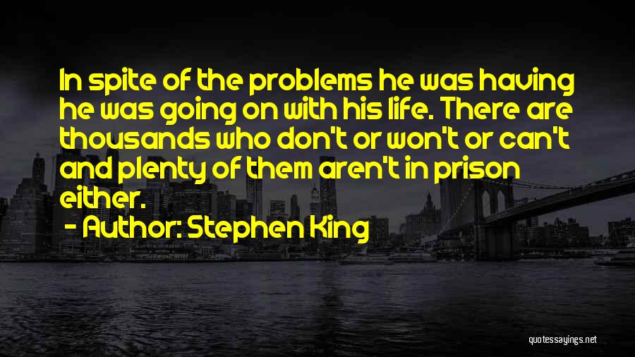 Life Prison Quotes By Stephen King