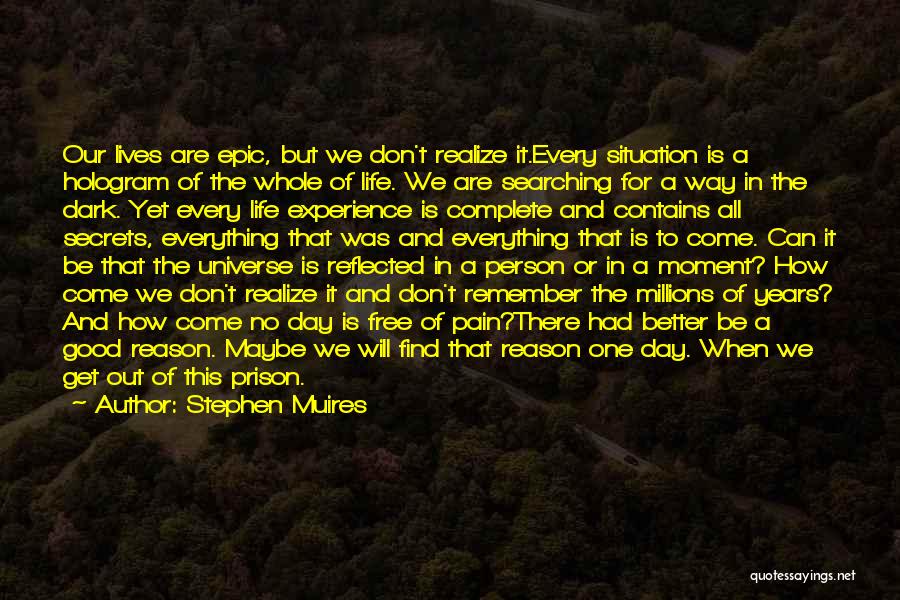 Life Prison Quotes By Stephen Muires