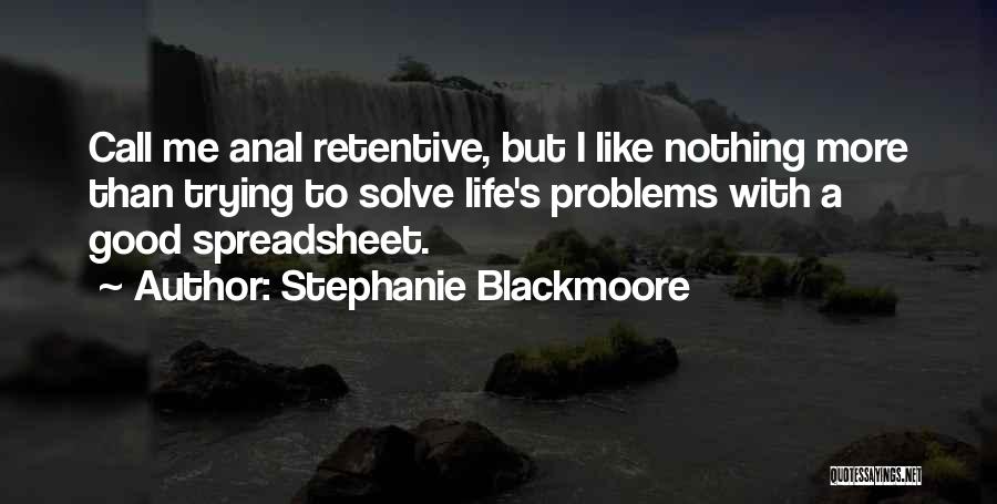 Life Problems Quotes By Stephanie Blackmoore