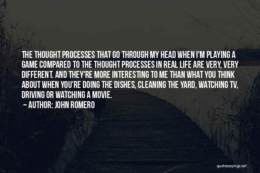 Life Processes Quotes By John Romero